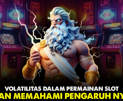 Volatilitas-dalam-Permainan-Slot-Memahami-Pengaruhnya-Terhadap-Kemenangan-Anda