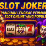 Slot joker panduan lengkap permainan slot online yang populer